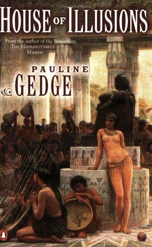 Pauline Gedge: House of Illusions (Paperback, 2002, Penguin Books Canada, Limited)