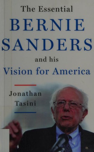 Jonathan Tasini: The essential Bernie Sanders and his vision for America (2015)