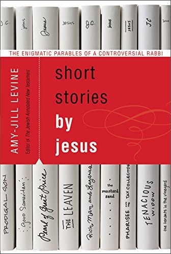 Amy-Jill Levine: Short Stories by Jesus (Paperback, 2015, HarperOne)