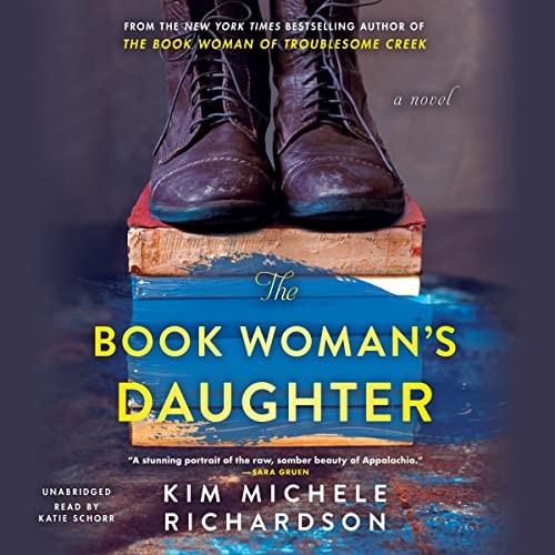 Kim Michele Richardson, Katie Schorr: The Book Woman's Daughter (AudiobookFormat, 2022, Blackstone Pub)