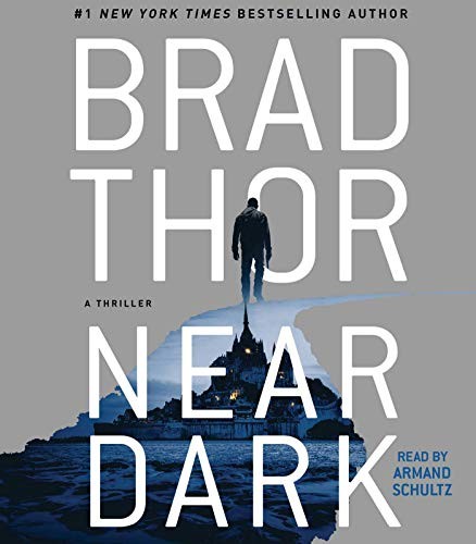Brad Thor, Armand Schultz: Near Dark (AudiobookFormat, 2020, Simon & Schuster Audio)