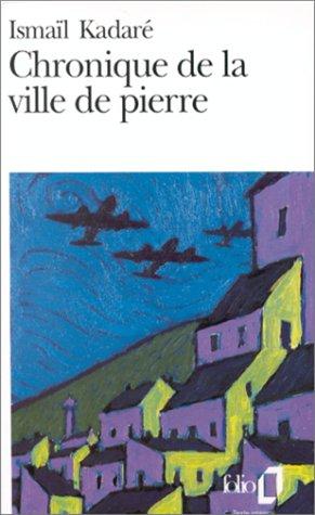 Ismail Kadare: Chronique de la ville de pierre (Paperback, French language, 1982, Gallimard)