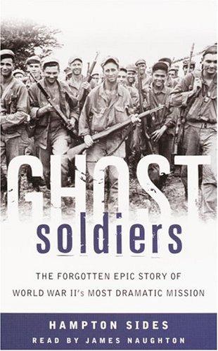 Hampton Sides: Ghost Soldiers (AudiobookFormat, 2004, RH Audio Price-less)