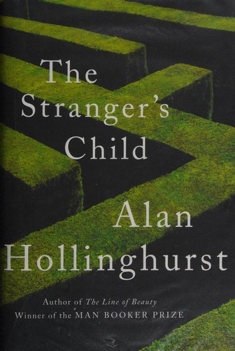 Alan Hollinghurst: The Stranger's Child (2011, Picador)