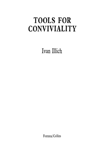 Tools for Conviviality (1975, Fontana)