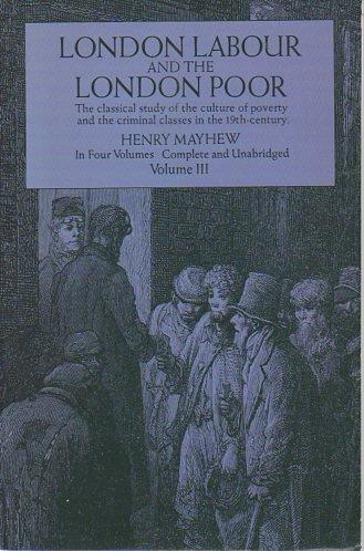 Henry Mayhew: London Labour and the London Poor, Volume III (Paperback, 1982, Dover Publications)