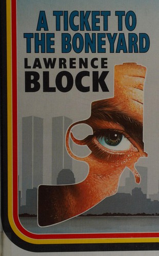Lawrence Block: A ticket to the boneyard (1995, Magna Large Print Books)