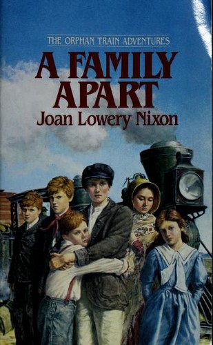 Joan Lowery Nixon: A Family Apart (Orphan Train Adventures) (1996, Laurel Leaf)