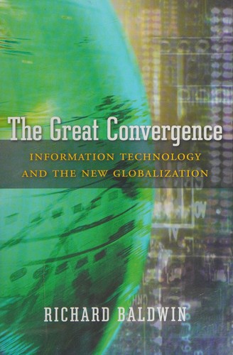 Richard E. Baldwin: The great convergence (2016)