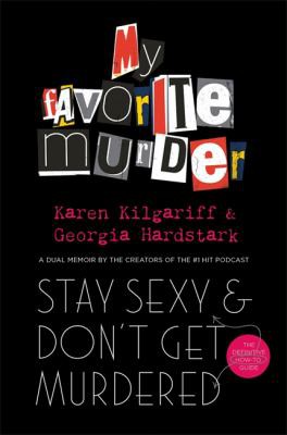 Karen Kilgariff, Georgia Hardstark: Stay Sexy and Don't Get Murdered (2021, Orion Publishing Group, Limited)