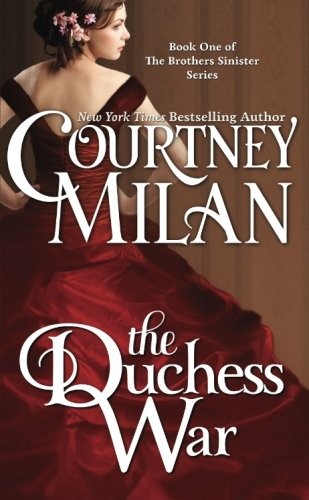 Courtney Milan: The Duchess War (Paperback, 2016, CreateSpace Independent Publishing Platform)