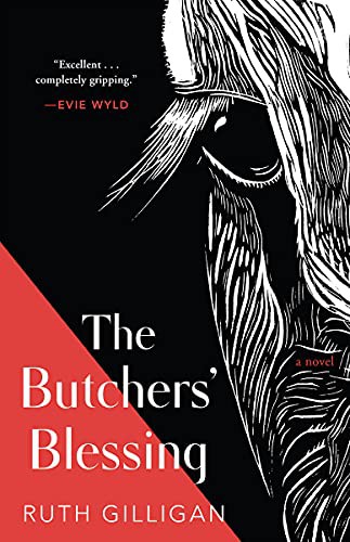 Ruth Gilligan: The Butchers' Blessing (Paperback, 2021, Tin House Books)