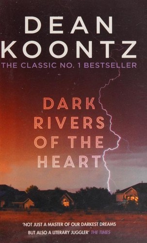 Dean R. Koontz: Dark Rivers of the Heart (2016, Headline)