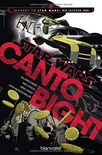 John Jackson Miller, Saladin Ahmed, Rae Carson, Mira Jackson: Star Wars™ - Canto Bight (Paperback, 2018, Blanvalet Taschenbuch Verlag)