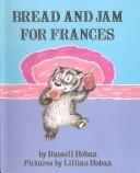 Russell Hoban: Bread and Jam for Frances (Hardcover, 1999, Tandem Library)