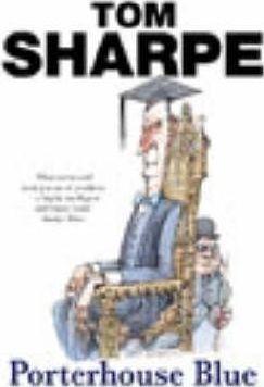 Tom Sharpe: Porterhouse blue (2002)