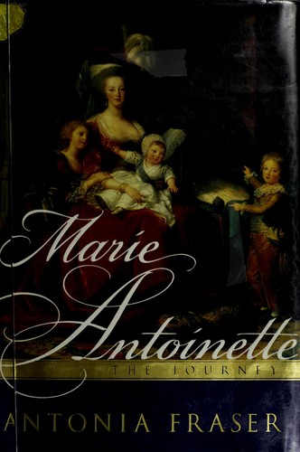 Antonia Fraser: Marie Antoinette (2001, N.A. Talese/Doubleday)
