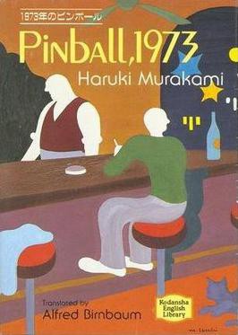 Haruki Murakami: Pinball, 1973 (1985, Kodansha International)