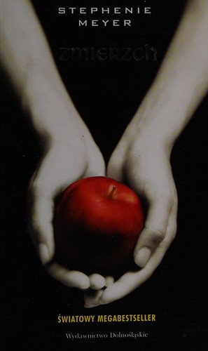 Stephenie Meyer: Zmierzch (Polish language, 2008, Wydawnictwo Dolnaśląskie)