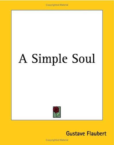 A Simple Soul (Paperback, 2004, Kessinger Publishing)