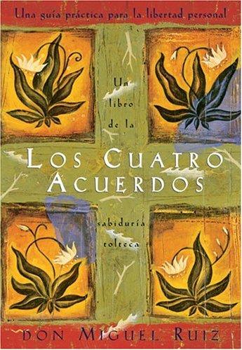 Los cuatro acuerdos (Spanish language, 1999, Amber-Allen Pub.)
