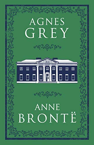 Agnes Grey (Paperback, 2018, Alma Classics)