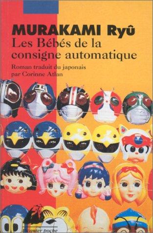 Les Bébés de la consigne automatique (Paperback, French language, 1999, Philippe Picquier)