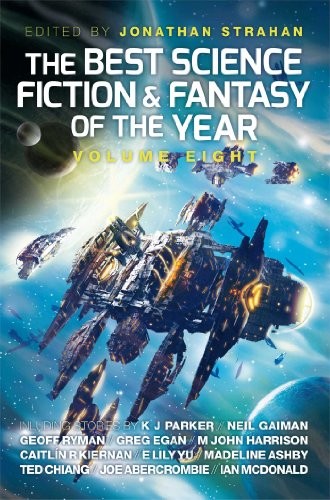 The Best Science Fiction and Fantasy of the Year: Volume Eight (Best SF & Fantasy of the Year) (2014, Solaris)