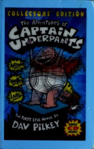 Dav Pilkey: Captain Underpants (2005, The Blue Sky Press)