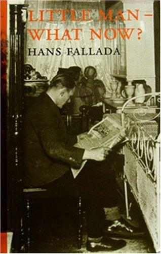 Hans Fallada: Little Man, What Now? (Hardcover, 1996, Libris)