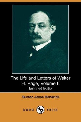 Burton J. Hendrick: The Life and Letters of Walter H. Page, Volume II (Dodo Press) (Paperback, Dodo Press)