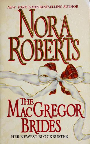 Nora Roberts: The MacGregor brides (1997, Silhouette Books)