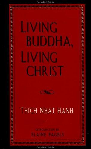 Thích Nhất Hạnh: Living Buddha, living Christ (Hardcover, 1995, Riverhead Books)