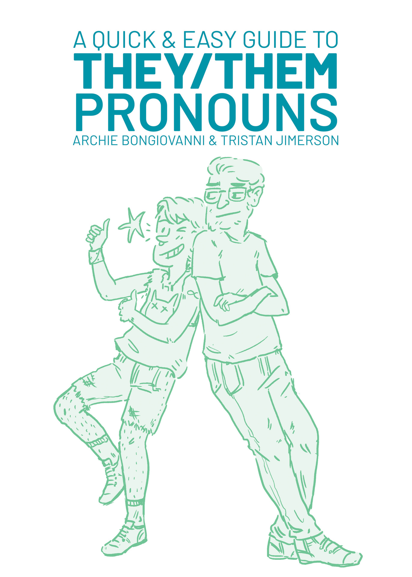 Archie Bongiovanni: A quick & easy guide to they/them pronouns (2018, Limerence Press)