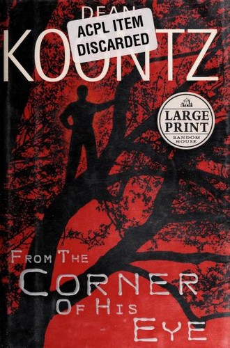 Dean R. Koontz: From the corner of his eye (2001, Random House Large Print)