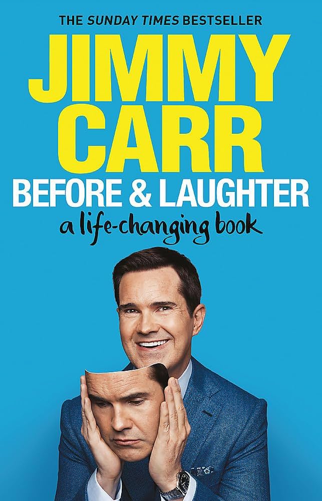 Jimmy Carr: Before and Laughter (2021, Quercus)