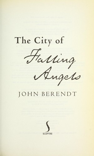 John Berendt: The city of falling angels (2005, Sceptre)