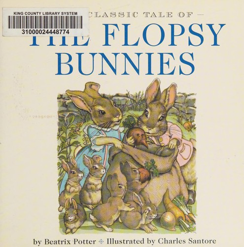 Charles Santore, Beatrix Potter: Classic Tale of the Flopsy Bunnies (2015, Cider Mill Press Book Publishers, LLC)