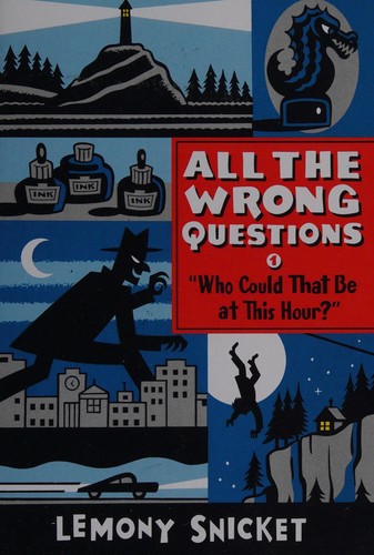 Lemony Snicket: Who could that be at this hour? (2014, Scholastic)