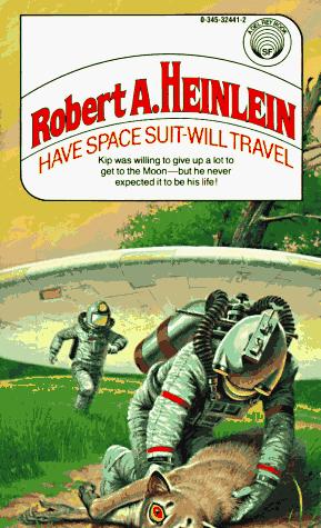 Have Spacesuit-Will Travel (Paperback, 1985, Del Rey)