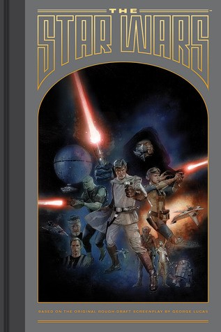 J. W. Rinzler: The Star Wars (2014, Dark Horse Books)