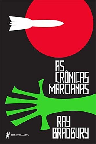 As Crônicas Marcianas (Paperback, portuguese language, 2014, Biblioteca Azul)