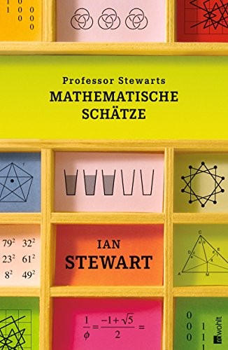 Ian Stewart und Monika Niehaus: Professor Stewarts mathematische Schätze (German language, Rowohlt Verlag, 2012)