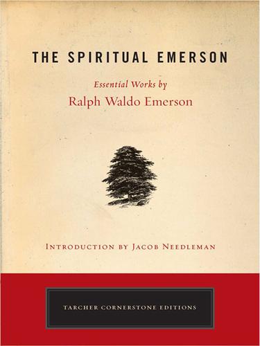 Ralph Waldo Emerson: The Spiritual Emerson (EBook, 2008, Penguin Group USA, Inc.)