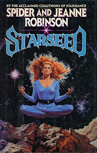 Spider Robinson: Starseed (1991, Ace Books)