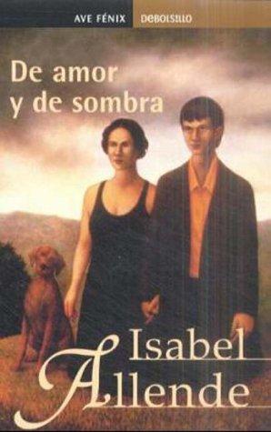 Isabel Allende: De amor y de sombra (Paperback, Spanish language, 2001, Plaza & Janes Editories Sa)