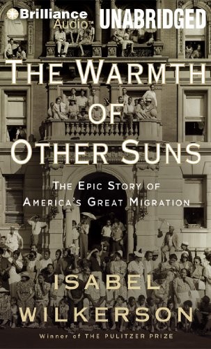 Isabel Wilkerson: The Warmth of Other Suns (AudiobookFormat, 2013, Brilliance Audio)