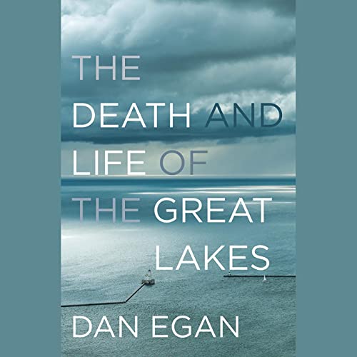 The Death and Life of the Great Lakes (AudiobookFormat, 2017, Random House Audio)