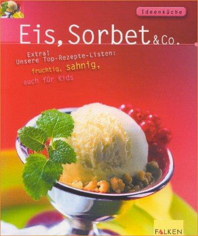 Claudia Schmidt: Eis, Sorbet und Co. (Paperback, German language, 2000, Falken)