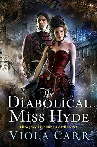 The Diabolical Miss Hyde: An Electric Empire Novel (2015, Harper Voyager)